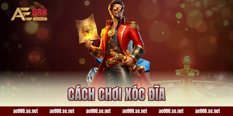 cách chơi xóc đĩa