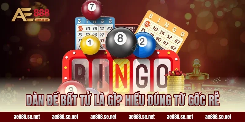 Dàn đề bất tử là gì? Hiểu đúng từ gốc rễ